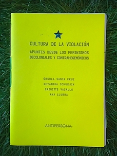 Cultura de la violación. Apuntes desde los feminismos decoloniales y contrahegemónicos