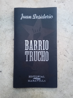 Barrio Trucho. Juan Desiderio