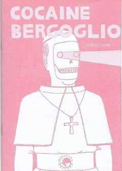 COCAINE BERGOGLIO. PEDRO MANCINI