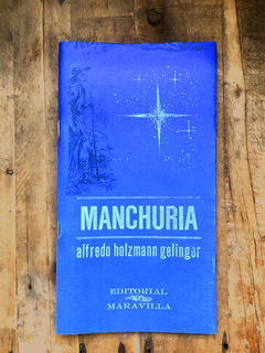 MANCHURIA. ALFREDO HOLZMANN GELINGER. EDITORIAL MARAVILLA
