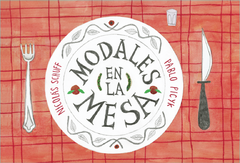 MODALES EN LA MESA. NICOLAS SCHUFF, PABLO PICYK