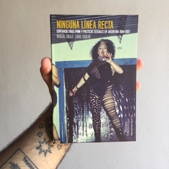 Ninguna línea recta. Contraculturas punk y políticas sexuales en Argentina 1984-2007. Nicolás Cuello, Lucas Disalvo