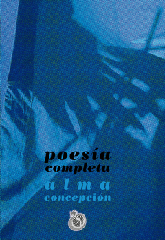 Poesía completa. Alma Concepción