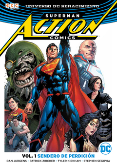UNIVERSO DC RENACIMIENTO SUPERMAN ACTION COMICS VOL. 1 SENDERO DE PERDICIÓN