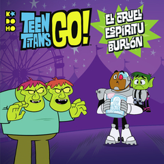 TEEN TITANS GO!: EL CRUEL ESPÍRITU BURLÓN