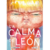 LA CALMA DE LEÓN - Conte, Victoria; Il. Polly Boyle