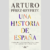 UNA HISTORIA DE ESPAÑA - Pérez-Reverte, Arturo