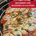 Matambre con muzzarella a la pizza