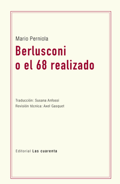 Berlusconi o el 68 realizado de Mario Perniola (En papel)