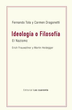 Ideología o filosofía de Fernando Tola y Carmen Dragonetti (Digital)
