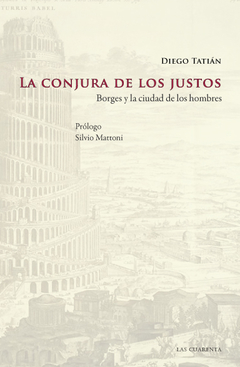 La conjura de los justos de Diego Tatián (Digital)