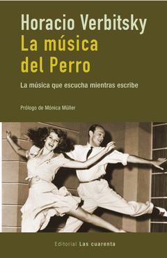 La música del Perro de Horacio Verbitsky (En papel)