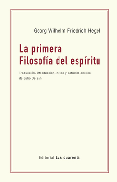 La primera Filosofía del Espíritu de Georg Wilhelm Friedrich Hegel (En papel)