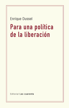 Para una política de la liberación de Enrique Dussel (Digital)