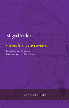 Cazadores de ocasos de Miguel Vedda (En papel)