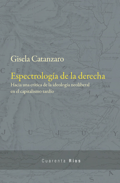 Espectrología de la derecha de Gisela Catanzaro (DIGITAL sólo en PDF)