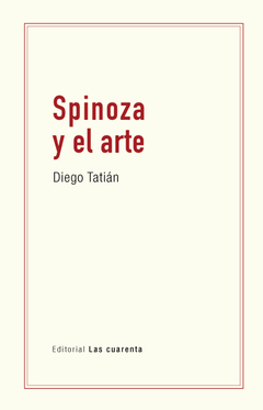 Spinoza y el arte de Diego Tatián (En papel)