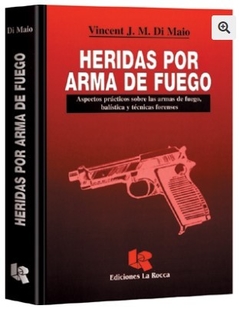 DI MAIO - HERIDAS POR ARMAS DE FUEGO
