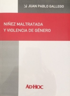 GALLEGO - NIÑEZ MALTRATADA Y VIOLENCIA DE GÉNERO