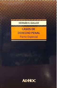 GULLCO - CASOS DE DERECHO PENAL PTE. ESPEC.