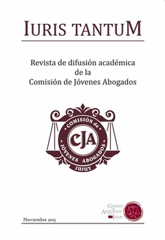 Colegio de Abogados de Jujuy - Revista "Iuris Tamtum" Año 2015