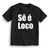 Camiseta Com Frase Sê É Loco  Preta Ref 3141