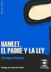 Hamlet, el padre y la ley - Enrique Kozicki