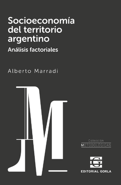 Socioeconomía del territorio argentino. Análisis factoriales - Alberto Marradi