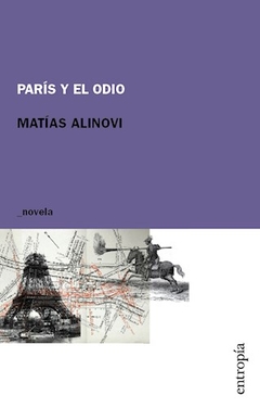 PARIS Y EL ODIO de MATIAS ALINOVI
