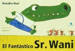 EL FANTASTICO SR. WANI de KANAKO USUI