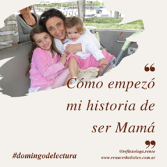 Como empezó mi historia como mamá