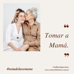 ¿Qué significa tomar a mamá?