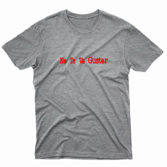 Remera Unisex Manga Corta NO TE VA A GUSTAR 07 - comprar online