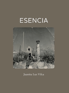 Esencia - Juanita Luz Vilca