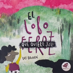 El lobo feroz que quiere Juli