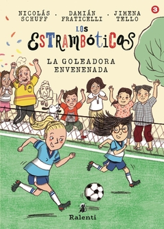 Los estrambóticos 3: La goleadora envenenada