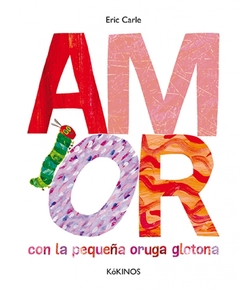 Amor con la pequeña oruga glotona