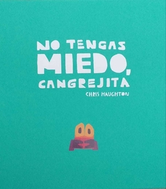 No tengas miedo, cangrejita