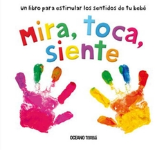 Mira , toca , siente