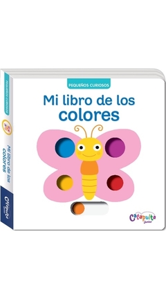 Pequeños curiosos: Mi libro de los colores