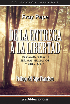 De La Entrega a La Libertad