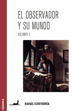 El Observador Y Su Mundo. Volumen II