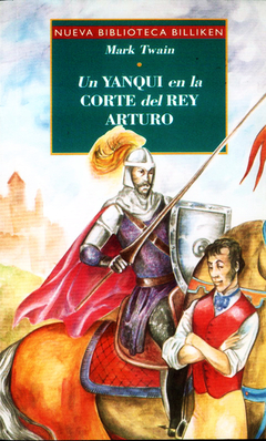 "Un Yanqui en la corte del rey Arturo"  Colección Billiken
