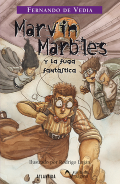 Marvin Marbles y la fuga fantástica