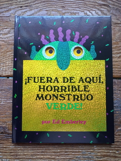 ¡Fuera de auqí, horrible monstruo verde!