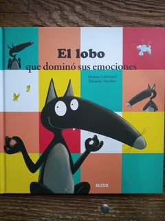 El lobo que dominó sus emociones