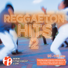 Reggaeton Hits 2 - 90-108 bpm