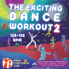 The Exciting Dance Workout 2 - 128-135 bpm