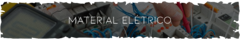 Banner da categoria Material Elétrico