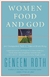 Women Food And God: An Unexpected Path To Almost Everything - Autor: Geneen Roth (2010) [usado]